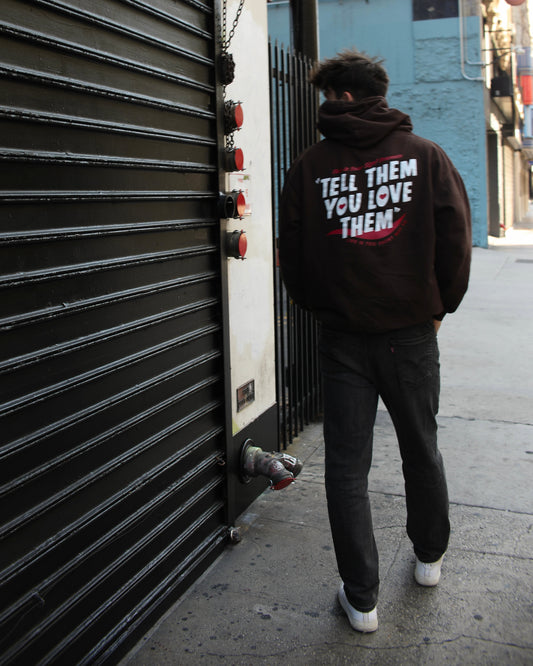 TELL THEM YOU LOVE THEM hoodie (brown)